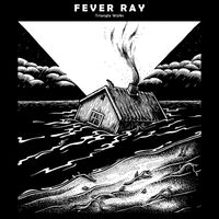 Fever Ray - Triangle Walks EP