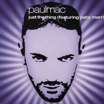 Paul Mac, Peta Morris - Just The Thing
