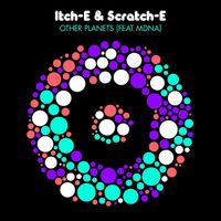 Itch-E & Scratch-E - Other Planets (feat. MDNA) (Explicit)