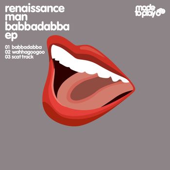 Renaissance Man - Babbadabba EP