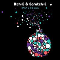 Itch-E & Scratch-E - Back 2 The Jack