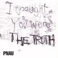 PNAU - The Truth