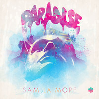 Sam La More - Paradise