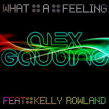 Alex Gaudino - What A Feeling