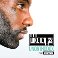 Wretch 32, Example - Unorthodox