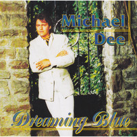 Michael Dee - Dreaming Blue