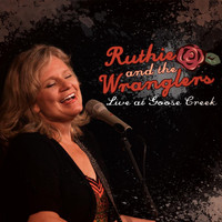Ruthie and the Wranglers - Ruthie and the Wranglers, Live at Goose Creek