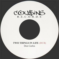 Don Carlos - Two Things In Life Dub