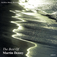 Martin Denny - The Best of Martin Denny