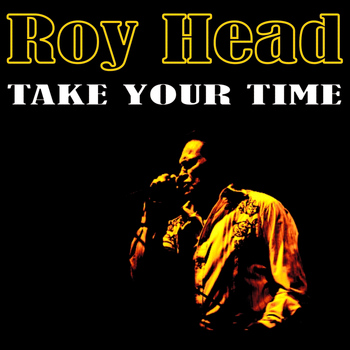 Roy Head - Take Your Time