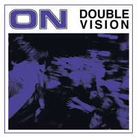 ON - Double Vision (Explicit)