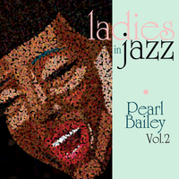 Pearl Bailey - Ladies in Jazz - Pearl Bailey Vol. 2