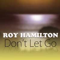 Roy Hamilton - Don't Let Go