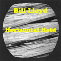 Bill Lloyd - Horizontal Hold