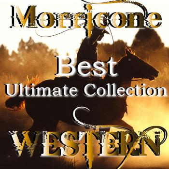 High School Music Band - Best Ultimate Collection: Ennio Morricone Western