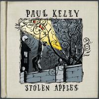Paul Kelly - Stolen Apples