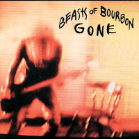 Beasts Of Bourbon - Gone