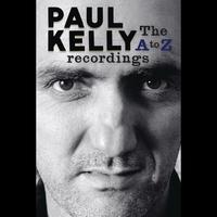 Paul Kelly - The A to Z Recordings (Explicit)