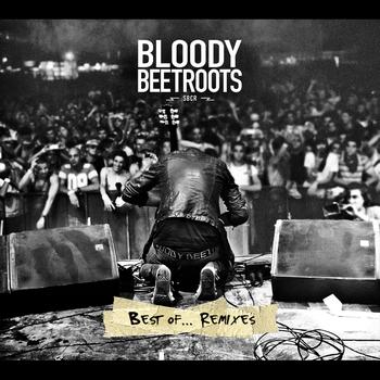 The Bloody Beetroots - Bloody Beetroots Best Of...Remixes