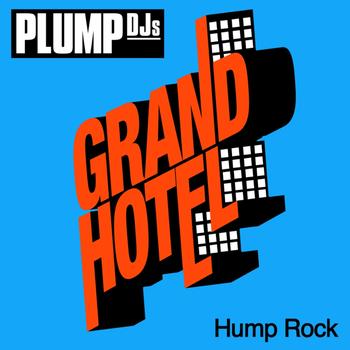Plump DJs - Hump Rock