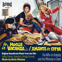 Mariano Detto - La moglie in vacanza... L'amante in città (The Wife on Holiday and The Mistress in Town)