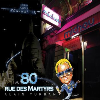 Alain Turban - Au 80 rue des Martyrs