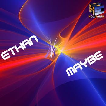 Ethan - Maybe