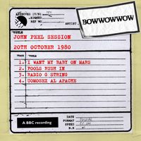 Bow Wow Wow - John Peel Session [20th October 1980] (20th October 1980)