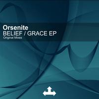Orsenite - Belief / Grace EP