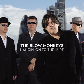 The Blow Monkeys - Hangin' on to the Hurt (Let It Go Now)