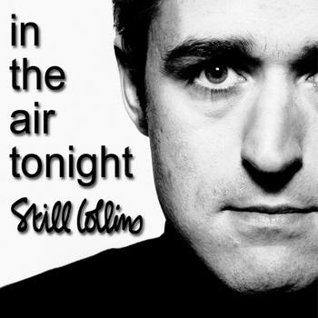 Still Collins - In the Air Tonight