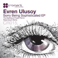 Evren Ulusoy - Sorry Being Sophisticated EP
