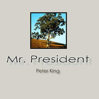 Peter King - Mr. President