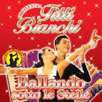 Orchestra Titti Bianchi - Ballando sotto le stelle, vol. 2