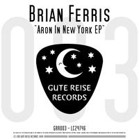 Brian Ferris - Aron In New York Ep
