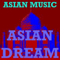 Asian Music - Asian Dream