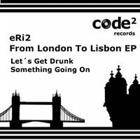 Eri2 - From London To Lisbon EP