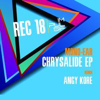 Mono Ear - Chrysalide EP