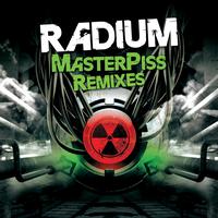 Radium - Masterpiss Remixes