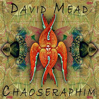 David Mead - Chaoseraphim