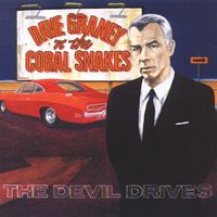 Dave Graney & The Coral Snakes - The Devil Drives