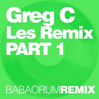 Dj Greg C - Les Remix (Part 1)