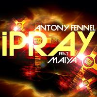 Antony Fennel - I Pray