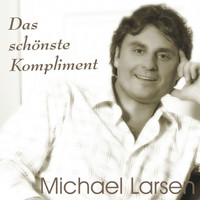 Michael Larsen - Das schönste Kompliment