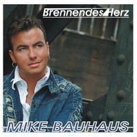 Mike Bauhaus - Brennendes Herz