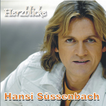 Hansi Süssenbach - Herzblicke