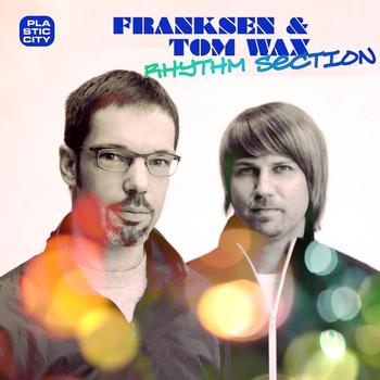 Franksen & Tom Wax - Rhythm Section