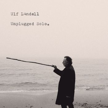 Ulf Lundell - Unplugged Solo