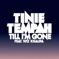 Tinie Tempah - Till I'm Gone (feat. Wiz Khalifa) (Explicit)