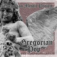 Gregorian Mystic Project - Gregorian Pop, Vol.1